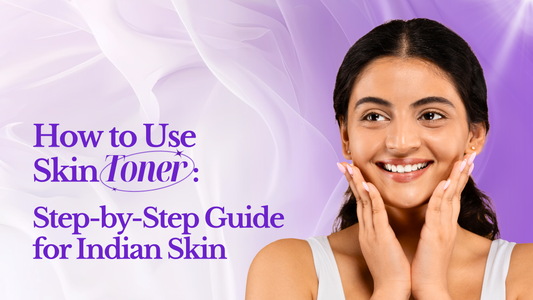 Learn how to use skin toner correctly after cleansing, the real skin toner benefits, and how to build an easy Indian-friendly routine.