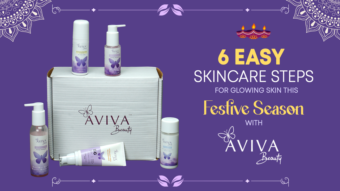 6 Skincare Steps for Radiant, Hydrated Skin This Festive Season | Aviva Beauty